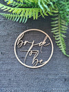 Bride to Be Wooden Sign